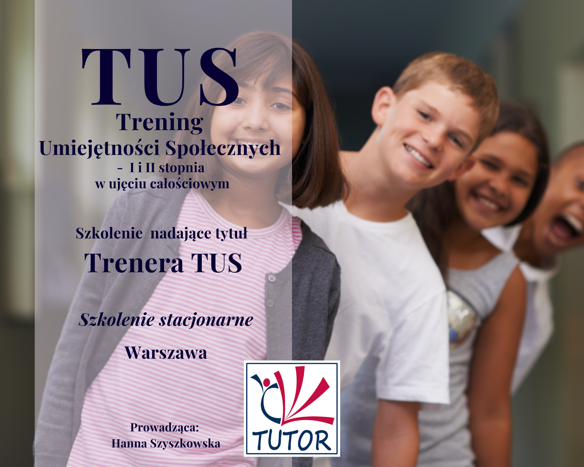 Trening Umiejętności Społecznych (TUS) - I-II stopnia - w ujęciu całościowym - Warszawa, 06 czerwca 2026r.