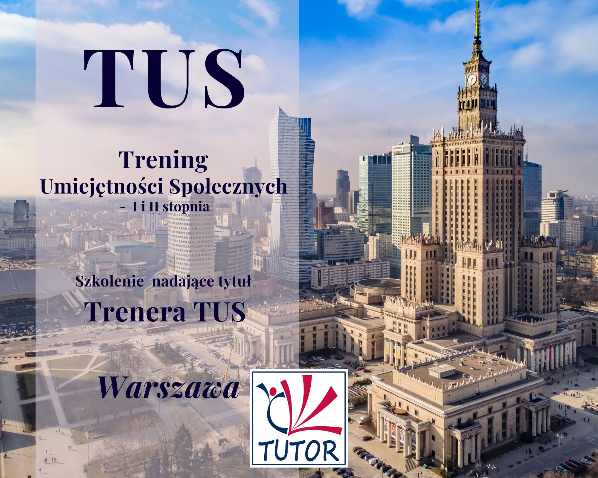 Trening Umiejętności Społecznych (TUS) - I-II stopnia - w ujęciu całościowym - Warszawa, 17 października 2026 r.